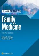 Blueprints Family Medicine (Blueprints Series) di Mitchell King, Martin S. Lipsky edito da Lippincott Williams&Wilki