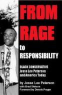 From Rage to Responsibility di Jesse Lee Peterson, Brad Statson, J. Esse Lee Peterson edito da Paragon House Publishers