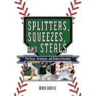 Splitters, Squeezes And Steals di Derek Gentile edito da Black Dog & Leventhal Publishers Inc
