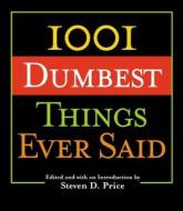 1001 Smartest Things Ever Said di Steven D. Price edito da Rowman & Littlefield