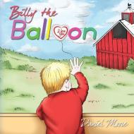Billy the Balloon di Daniel Moore edito da ELM HILL BOOKS