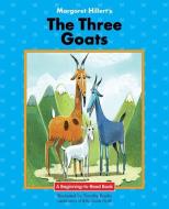 Three Goats di Margaret Hillert edito da Norwood House Press