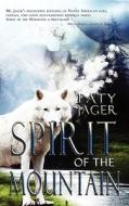 Spirit of the Mountain di Paty Jager edito da Wild Rose Press