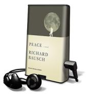 Peace di Richard Bausch edito da Findaway World