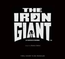 The Iron Giant: An Illustrated Storybook di Ramin Zahed edito da Insight Kids