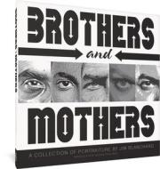 Brothers and Mothers di Jim Blanchard edito da FANTAGRAPHICS BOOKS