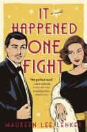 It Happened One Fight di Maureen Lenker edito da SOURCEBOOKS CASABLANCA