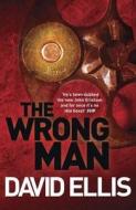 The Wrong Man di David Ellis edito da Quercus Publishing