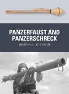 Panzerfaust and Panzerschreck di Gordon L. Rottman edito da Bloomsbury Publishing PLC