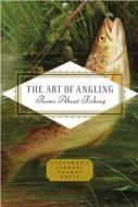 The Art of Angling di Henry Hughes edito da Everyman