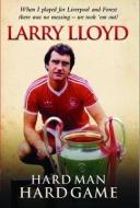 Larry Lloyd di Larry Lloyd edito da John Blake Publishing Ltd