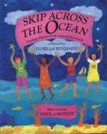 Skip Across The Ocean di Floella Benjamin edito da Frances Lincoln Publishers Ltd