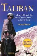 Taliban: Islam, Oil and the New Great Game in Central Asia di Ahmed Rashid edito da I. B. Tauris & Company