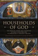 Households of God: The Regular Canons and Canonesses of St Augustine and Prémontré in Medieval Ireland edito da FOUR COURTS PR