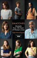 Snatches: Eight Monologues from 100 Years of Women's Lives (NHB Modern Plays) edito da Nick Hern Books