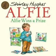 Alfie Wins A Prize di Shirley Hughes edito da Random House Children's Publishers UK