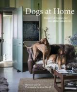 Dogs At Home di Marianne Cotterill, James Merrell edito da White Lion Publishing