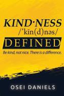KINDNESS DEFINED: BE KING, NOT NICE. THE di OSEI DANIELS edito da LIGHTNING SOURCE UK LTD