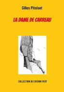 La dame de carreau di Gilles Pitoiset edito da Books on Demand