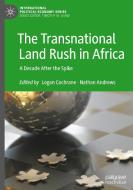 The Transnational Land Rush in Africa edito da Springer International Publishing
