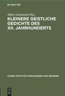 Kleinere Geistliche Gedichte Des XII. Jahrhunderts edito da Walter de Gruyter