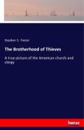 The Brotherhood of Thieves di Stephen S. Foster edito da hansebooks