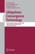Ubiquitous Convergence Technology edito da Springer-verlag Berlin And Heidelberg Gmbh & Co. Kg