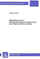 Aktualisierung der Wertschöpfungsrechnungen nach dem Bilanzrichtlinien-Gesetz di Monika Fischer edito da Lang, Peter GmbH