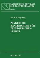 Praktische Handreichung für Fremdsprachenlehrer di Jung Udo O.H. Jung edito da Lang, Peter GmbH