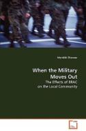When the Military Moves Out di Thanner Meridith edito da VDM Verlag