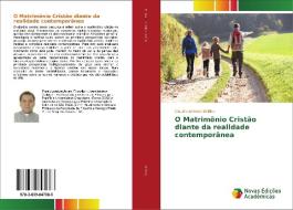 O Matrimônio Cristão diante da realidade contemporânea di Claudio Antonio Delfino edito da Novas Edições Acadêmicas