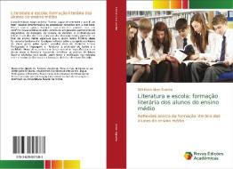 Literatura e escola: formação literária dos alunos do ensino médio di Edit Maria Alves Siqueira edito da Novas Edições Acadêmicas