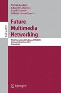 Future Multimedia Networking edito da Springer-verlag Berlin And Heidelberg Gmbh & Co. Kg