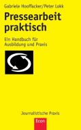 Pressearbeit praktisch di Gabriele Hooffacker, Peter Lokk edito da Gabler, Betriebswirt.-Vlg