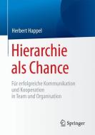 Hierarchie als Chance di Herbert Happel edito da Gabler, Betriebswirt.-Vlg