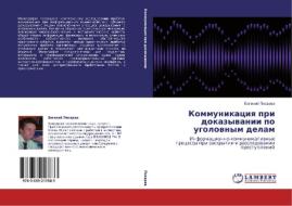 Kommunikatsiya Pri Dokazyvanii Po Ugolovnym Delam di Pisarev Evgeniy edito da Lap Lambert Academic Publishing