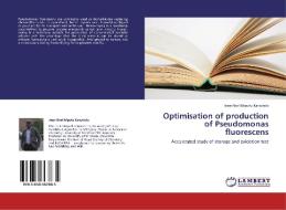Optimisation of production of Pseudomonas fluorescens di Jean-Noel Mputu Kanyinda edito da LAP Lambert Academic Publishing