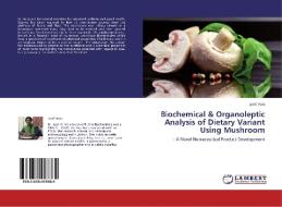 Biochemical & Organoleptic Analysis of Dietary Variant Using Mushroom di Jyoti Vora edito da LAP LAMBERT Academic Publishing
