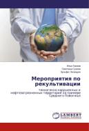 Meropriyatiya po rekul'tivacii di Il'ya Ganeev, Svetlana Suhova, Zul'fat Ziganshin edito da LAP Lambert Academic Publishing