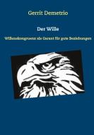 Der Wille di Gerrit Demetrio edito da TWENTYSIX