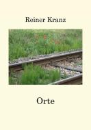 Orte di Reiner Kranz edito da Books on Demand