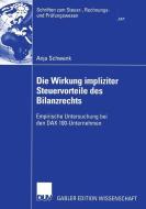 Die Wirkung impliziter Steuervorteile des Bilanzrechts di Anja Schwenk edito da Deutscher Universitätsverlag