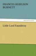 Little Lord Fauntleroy di Frances Hodgson Burnett edito da tredition GmbH
