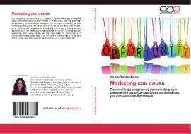 Marketing con causa di Carolina Sorribas Morales edito da LAP Lambert Acad. Publ.