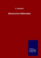 Botanischer Bilderatlas di E. Dennert edito da TP Verone Publishing