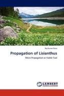 Propagation of Lisianthus di Raj Kumar Rana edito da LAP Lambert Academic Publishing