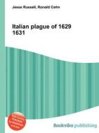 Italian Plague Of 1629 1631 edito da Book On Demand Ltd.