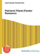 Patriarch Filaret (feodor Romanov) edito da Book On Demand Ltd.