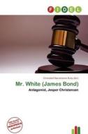 Mr. White (james Bond) edito da Fidel