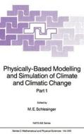 Physically-Based Modelling and Simulation of Climate and Climatic Change edito da Springer Netherlands